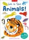 Lots to Spot Sticker Book: Animals! - Book