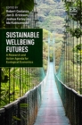 Sustainable Wellbeing Futures : A Research and Action Agenda for Ecological Economics - eBook