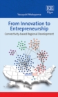 From Innovation to Entrepreneurship : Connectivity-based Regional Development - eBook