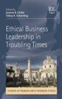 Ethical Business Leadership in Troubling Times - eBook