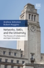 Networks, SMEs, and the University : The Process of Collaboration and Open Innovation - eBook