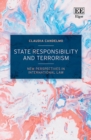 State Responsibility and Terrorism : New Perspectives in International Law - eBook