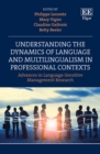 Understanding the Dynamics of Language and Multilingualism in Professional Contexts - eBook