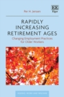 Rapidly Increasing Retirement Ages : Changing Employment Practices for Older Workers - eBook