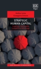Strategic Human Capital : Creating a Sustainable Competitive Advantage - eBook