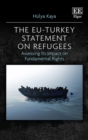 EU-Turkey Statement on Refugees : Assessing Its Impact on Fundamental Rights - eBook