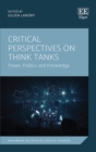 Critical Perspectives on Think Tanks : Power, Politics and Knowledge - eBook