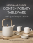 Design and Create Contemporary Tableware : Making Pottery You Can Use - Book