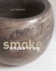 Smoke Firing : Contemporary Artists and Approaches - Book