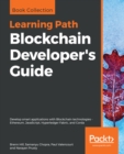 Blockchain Developer's Guide : Develop smart applications with Blockchain technologies - Ethereum, JavaScript, Hyperledger Fabric, and Corda - eBook