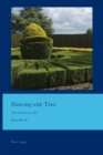 Dancing with Time : The Garden as Art - Book
