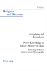Power-Knowledge in Tabari's «Histoire» of Islam : Politicizing the past in Medieval Islamic Historiography - eBook