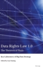 Data Rights Law 1.0 : The Theoretical Basis - Book