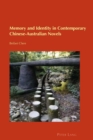 Memory and Identity in Contemporary Chinese-Australian Novels - Book