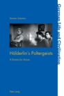 Hoelderlin’s Poltergeists : A Drama for Voices - Book