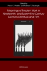 Meanings of Modern Work in Nineteenth- and Twenty-First-Century German Literature and Film - Book