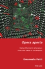 Opera aperta : Italian Electronic Literature from the 1960s to the Present - Book