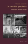 La cuesti?n perif?rica : Heidegger, Derrida, Europa - Book