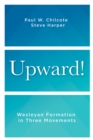 Upward! : Wesleyan Formation in Three Movements - eBook