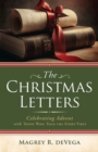 The Christmas Letters : Celebrating Advent with Those Who Told the Story First - eBook