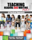Teaching Reading and Writing PreK-3 : A Practical Approach - Book
