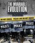 The Invariable Evolution : Police Use of Force in America - Book