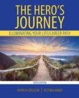 The Hero's Journey : Illuminating Your Life/Career Path - Book