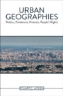 Urban Geographies : Politics, Pandemics, Protests, People's Rights - Book
