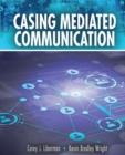Casing Mediated Communication - Book