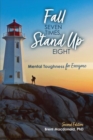 Fall Seven Times, Stand Up Eight : Mental Toughness for Everyone - Book
