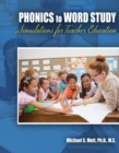 Phonics to Word Study : Simulations for Teacher Education - Book