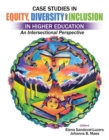 Case Studies in Equity, Diversity AND Inclusion in Higher Education: An Intersectional Perspective : An Intersectional Perspective - Book