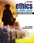 Ethics for Public Safety : Ethical and Moral Decision Making - Book