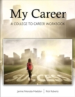 My Career: From College to Career Workbook : From College to Career Workbook - Book