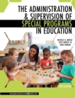 The Administration AND Supervision of Special Programs in Education - Book