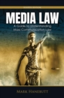 Media Law : A Guide to Understanding Mass Communication Law - Book