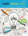 Consider, Construct, Confirm : A New Framework for Teaching and Learning - Book