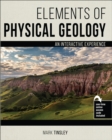 Elements of Physical Geology : An Interactive Experience - Book