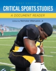 Critical Sports Studies : A Document Reader - Book