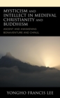 Mysticism and Intellect in Medieval Christianity and Buddhism : Ascent and Awakening in Bonaventure and Chinul - eBook