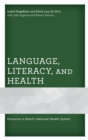 Language, Literacy, and Health : Discourse in Brazil’s National Health System - Book