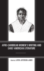 Afro-Caribbean Women's Writing and Early American Literature - Book