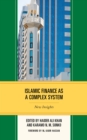 Islamic Finance as a Complex System : New Insights - Book