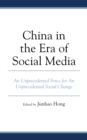 China in the Era of Social Media : An Unprecedented Force for An Unprecedented Social Change - Book
