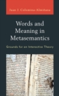 Words and Meaning in Metasemantics : Grounds for an Interactive Theory - Book