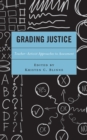 Grading Justice : Teacher-Activist Approaches to Assessment - eBook