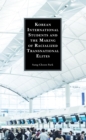 Korean International Students and the Making of Racialized Transnational Elites - Book
