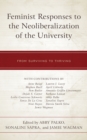 Feminist Responses to the Neoliberalization of the University : From Surviving to Thriving - Book