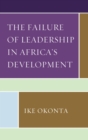 Failure of Leadership in Africa's Development - eBook