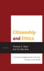 Citizenship and Ethics : From the Neighborhood to the City, Country to the World - eBook